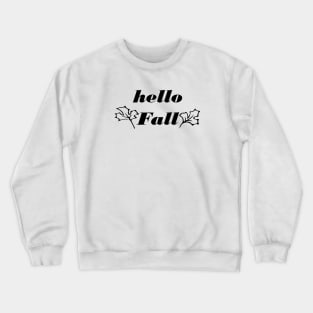 hello fall Crewneck Sweatshirt